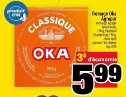 Super C FROMAGE OKA AGROPUR offer