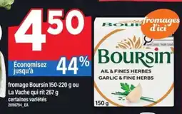 Maxi fromage Boursin 150/220 g ou La Vache qui rit 267 g offer