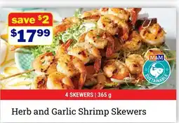 M & M Food Market Herb and Garlic Shrimp Skewers offer