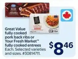 Walmart Great Value fully cooked pork back ribs or Your Fresh Market fully cooked entrees offer