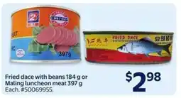 Walmart Fried dace with beans or Maling luncheon meat offer