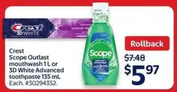 Walmart Crest Scope Outlast mouthwash 1L or 3D White Advanced toothpaste 135 mL offer