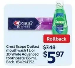Walmart Crest Scope Outlast mouthwash 1L or 3D White Advanced toothpaste 135 mL offer