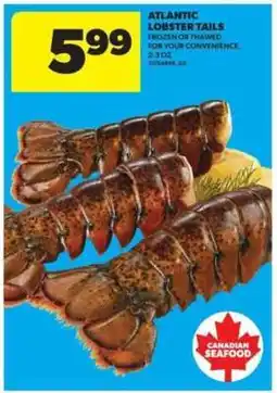 Real Canadian Superstore Atlantic Lobster Tails offer