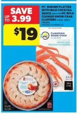Real Canadian Superstore PC Shrimp Platter with Mild Cocktail Sauce or IFC Wild Cooked Snow Crab Clusters offer