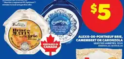 Real Canadian Superstore Alexis-de-Portneuf Brie, Camembert or Caronzola offer