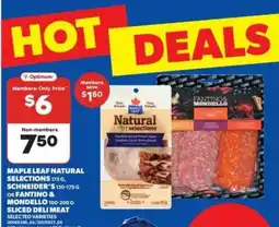 Real Canadian Superstore Maple Leaf Natural Selections, Schneider's, or Fantino & Mondello Sliced Deli Meat offer