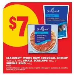 No Frills SEAQUEST WHITE RAW COLOSSAL SHRIMP or SMALL SCALLOPS or SHRIMP RING offer