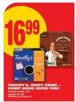 No Frills TIMOTHY'S, KRISPY KREME or DONUT HOUSE COFFEE PODS offer