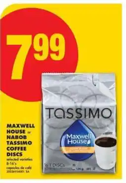 No Frills MAXWELL HOUSE or NABOB TASSIMO COFFEE DISCS offer