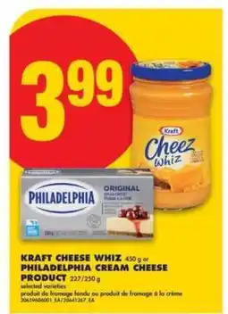 No Frills KRAFT CHEESE WHIZ or PHILADELPHIA CREAM CHEESE PRODUCT offer