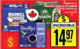 Food Basics Timothy's, Maxwell House or Nabob Coffee Capsules offer