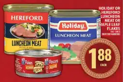 Food Basics Holiday or Hereford Luncheon Meat or Maple Leaf Flakes offer