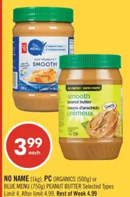 Shoppers Drug Mart NO NAME (1kg), PC ORGANICS (500g) or BLUE MENU (750g) PEANUT BUTTER offer