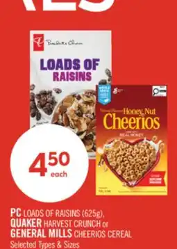 Shoppers Drug Mart PC LOADS OF RAISINS (625g), QUAKER HARVEST CRUNCH or GENERAL MILLS CHEERIOS CEREAL offer