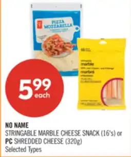 Shoppers Drug Mart NO NAME STRINGABLE MARBLE CHEESE SNACK (16's) or PC SHREDDED CHEESE (320g) offer