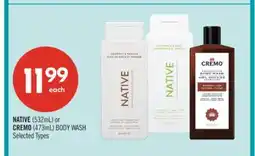 Shoppers Drug Mart NATIVE (532mL) or CREMO (473mL) BODY WASH offer