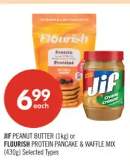 Shoppers Drug Mart JIF PEANUT BUTTER (1kg) or FLOURISH PROTEIN PANCAKE & WAFFLE MIX (430g) offer