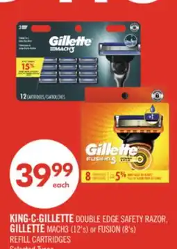 Shoppers Drug Mart KING·C·GILLETTE DOUBLE EDGE SAFETY RAZOR, GILLETTE MACH3 (12's) or FUSION (8's) REFILL CARTRIDGES offer