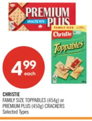 Shoppers Drug Mart CHRISTIE FAMILY SIZE TOPPABLES (454g) or PREMIUM PLUS (450g) CRACKERS offer