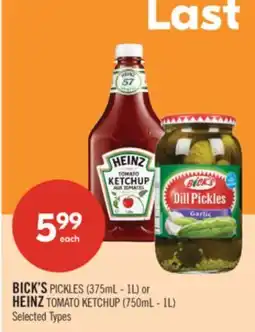Shoppers Drug Mart BICK'S PICKLES (375mL - 1L) or HEINZ TOMATO KETCHUP (750mL - 1L) offer