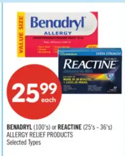 Shoppers Drug Mart BENADRYL (100's) or REACTINE (25's - 36's) ALLERGY RELIEF PRODUCTS offer