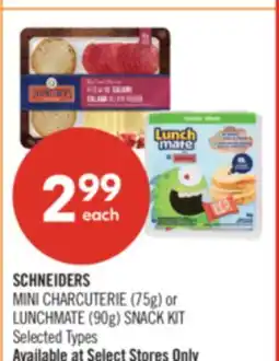 Shoppers Drug Mart SCHNEIDERS MINI CHARCUTERIE (75g) or LUNCHMATE (90g) SNACK KIT offer