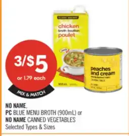 Shoppers Drug Mart NO NAME, PC BLUE MENU BROTH (900mL) or NO NAME CANNED VEGETABLES offer