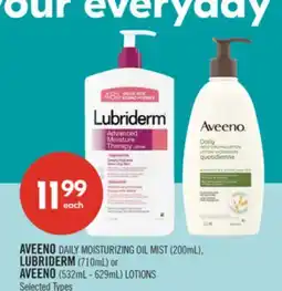 Shoppers Drug Mart AVEENO DAILY MOISTURIZING OIL MIST (200mL), LUBRIDERM (710mL) or AVEENO (532mL - 629mL) LOTIONS offer