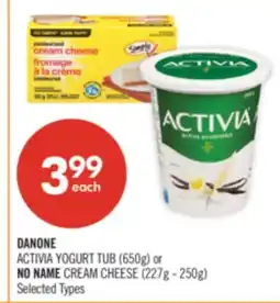 Shoppers Drug Mart DANONE ACTIVIA YOGURT TUB (650g) or NO NAME CREAM CHEESE (227g - 250g) offer