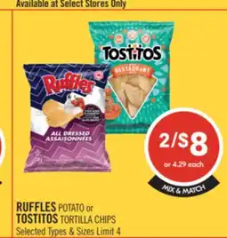 Shoppers Drug Mart RUFFLES POTATO or TOSTITOS TORTILLA CHIPS offer