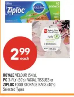 Shoppers Drug Mart ROYALE VELOUR (54's), PC 3-PLY (60's) FACIAL TISSUES or ZIPLOC FOOD STORAGE BAGS (40's) offer