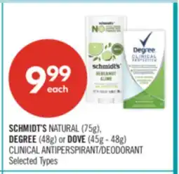 Shoppers Drug Mart SCHMIDT'SNATURAL (75g), DEGREE (48g) or DOVE (45g - 48g) CLINICAL ANTIPERSPIRANT/DEODORANT offer