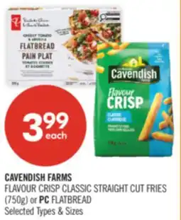 Shoppers Drug Mart CAVENDISH FARMS FLAVOUR CRISP CLASSIC STRAIGHT CUT FRIES (750g) or PC FLATBREAD offer