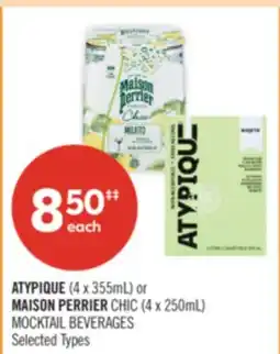 Shoppers Drug Mart ATYPIQUE (4 x 355mL) or MAISON PERRIER CHIC (4 x 250mL) MOCKTAIL BEVERAGES offer
