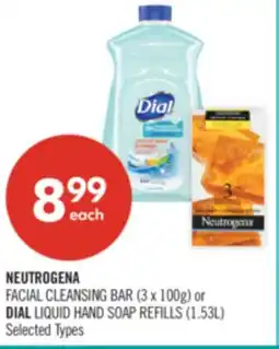 Shoppers Drug Mart NEUTROGENA FACIAL CLEANSING BAR (3 x 100g) or DIAL LIQUID HAND SOAP REFILLS (1.53L) offer
