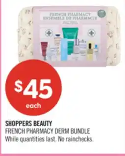 Shoppers Drug Mart SHOPPERS BEAUTY FRENCH PHARMACY DERM BUNDLE offer
