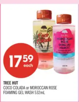 Shoppers Drug Mart TREE HUT COCO COLADA or MOROCCAN ROSE FOAMING GEL WASH offer