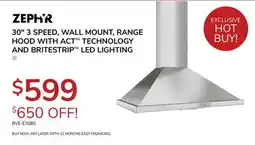 Goemans Appliances Zephr 30 3 SPEED, WALL MOUNT, RANGE HOOD WITH ACT TECHNOLOGY AND BRITESTRIP LED LIGHTING offer