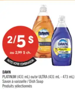 Pharmaprix DAWN PLATINUM (431 mL) or ULTRA (431 mL - 473 mL) Dish Soap offer