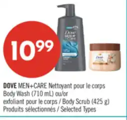 Pharmaprix DOVE MEN+CARE corps Body Wash (710 mL) or Body Scrub (425 g) offer