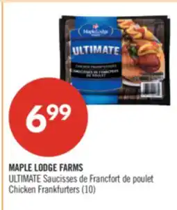 Pharmaprix MAPLE LODGE FARMS ULTIMATE Chicken Frankfurters (10) offer