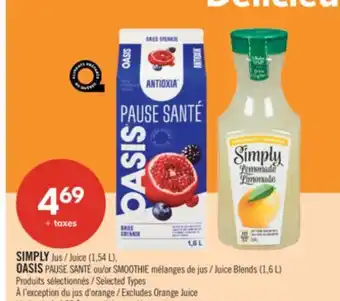 Pharmaprix SIMPLY Juice (1.54 L) or OASIS PAUSE SANTÉ or SMOOTHIE Juice Blends (1.6 L) offer