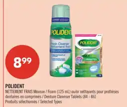Pharmaprix POLIDENT NETTEMENT FRAIS Foam (125 mL) or Denture Cleanser Tablets (84 - 86) offer