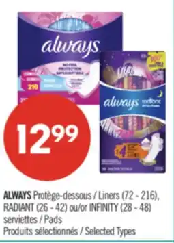 Pharmaprix ALWAYS Liners (72 - 216), RADIANT (26 - 42) or INFINITY (28 - 48) Pads offer