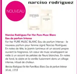 Pharmaprix Narciso Rodriguez For Her Pure Musc Blanc Eau de parfum Intense offer