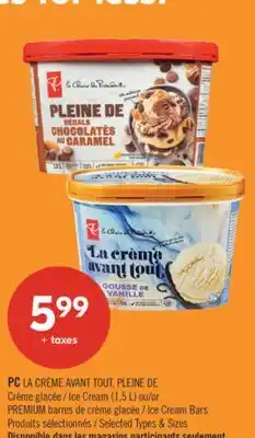 Pharmaprix PC LA CRÈME AVANT TOUT, Ice Cream (1,5 L) or PREMIUM Ice Cream Bars offer