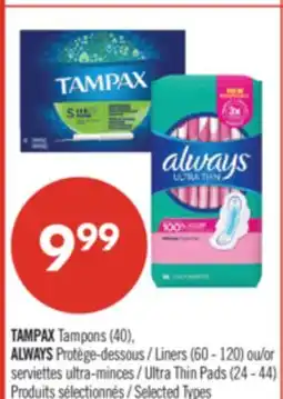 Pharmaprix TAMPAX Tampons (40), ALWAYS Liners (60 - 120) or Ultra Thin Pads (24 - 44) offer