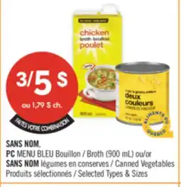 Pharmaprix NO NAME, PC Broth (900 mL) or NO NAME conserves Canned Vegetables offer