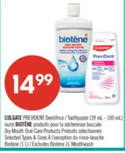 Pharmaprix COLGATE PREVIDENT Toothpaste (39 mL - 100 mL) or BIOTÈNE Dry Mouth Oral Care Products offer
